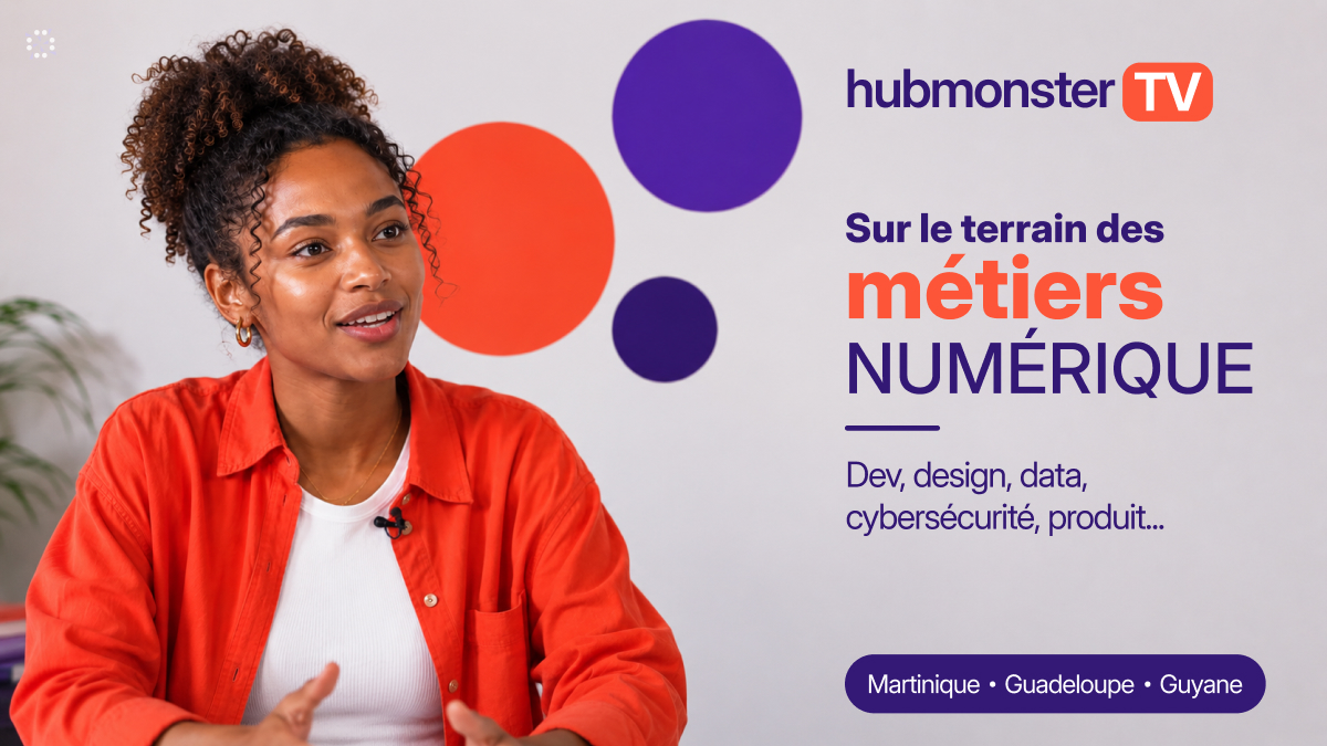 Visuel Hubmonster TV — Sur le terrain des métiers du numérique (dev, design, data, cybersécurité, produit). Antilles.